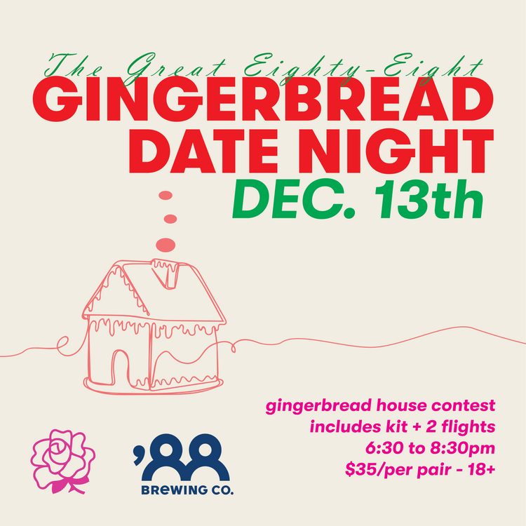 The Great Eighty-Eight Gingerbread Date Night